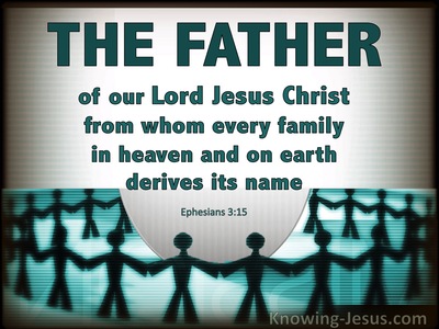 Ephesians 3:15 From Whom All Families In Heaven And Earth Are Named (gray)